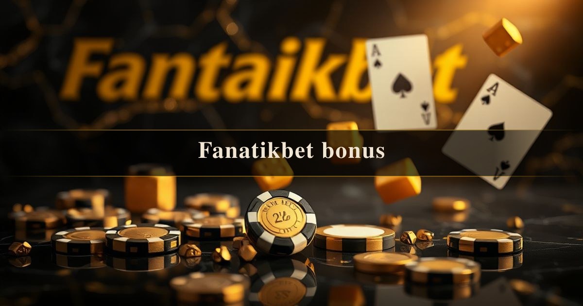 Fanatikbet bonus
