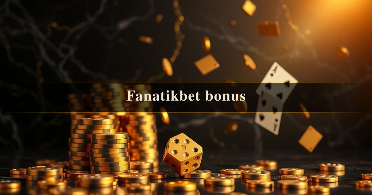 Fanatikbet bonus