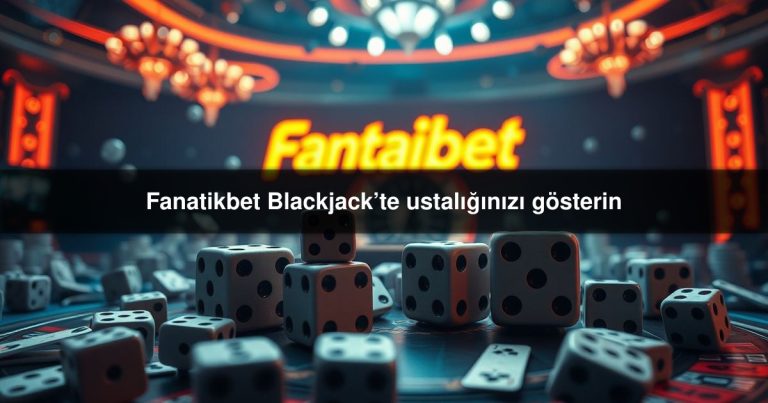 Fanatikbet Blackjack’te