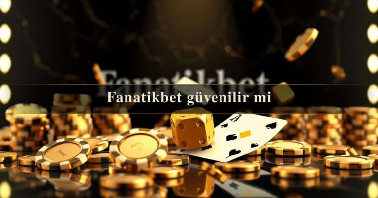 Fanatikbet güvenilir