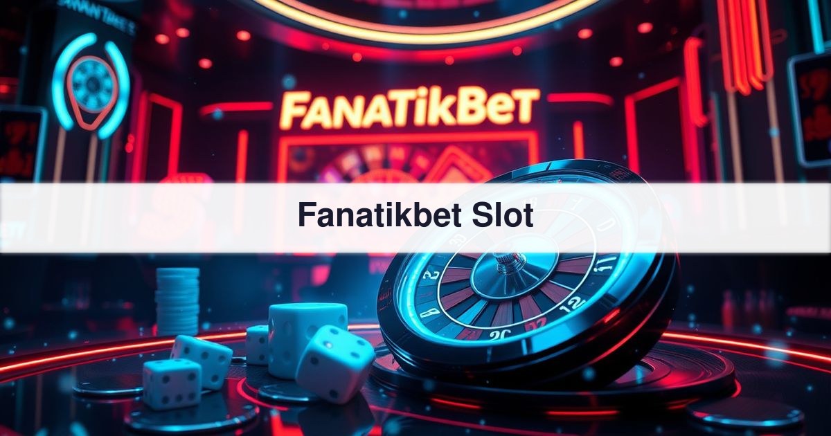 Fanatikbet Slot