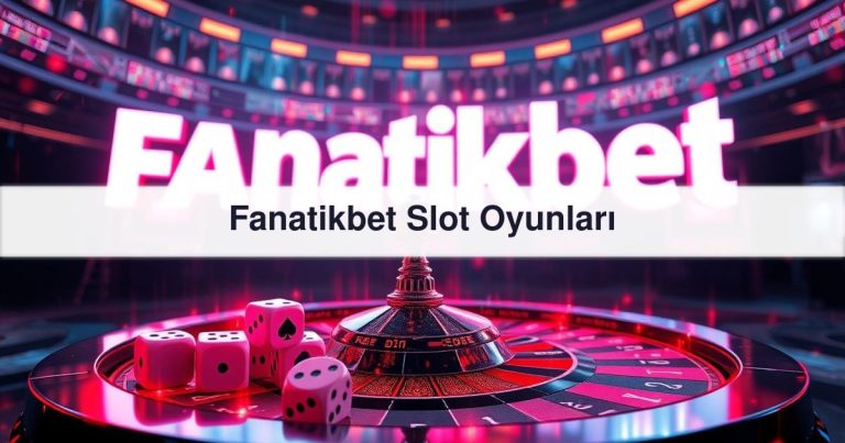 Fanatikbet Slot